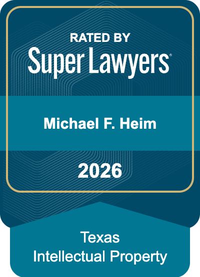 Michael F. Heim 2026 Super Lawyers - Texas Intellectual Property