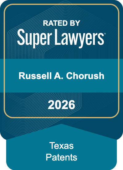 Russell A. Chorush 2026 Super Lawyers – Texas Patents Russell A. Chorush 2026 Super Lawyers - Texas Patents